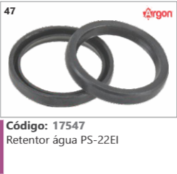 47 Código 17547 Retentor água PS-22E1 ARGON