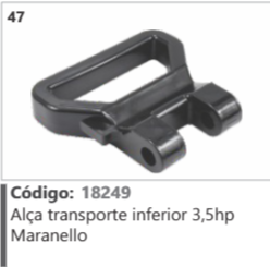 47 Código 18249 Alça transporte inferior 3,5hp Maranello
