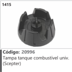 1415 Código 20996 Tampa tanque combustível univ. (Scepter)