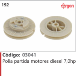 192 Código 03041 Polia partida motores diesel 7,0hp ARGON