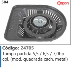 504 Código 24705 Tampa partida 5,5 / 6,5 / 7.0hp completa (mod. quadrada cachorrete metal) ARGON