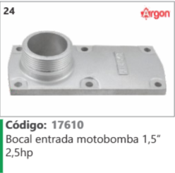 24 Código 17610 Bocal entrada motobomba 1,5" 2,5hp ARGON