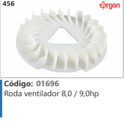 456 Código 01696 Roda ventilador 8,0 / 9,0hp ARGON
