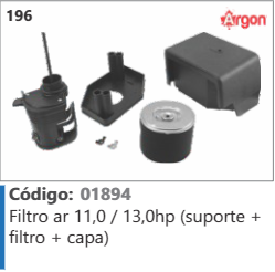 196 Código 01894 Filtro ar 11,0 / 13,0hp (suporte + filtro + capa) ARGON
