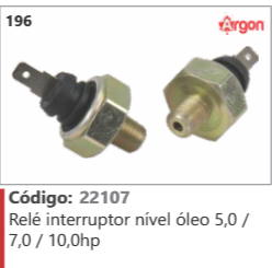 196 Código 22107 Relé interruptor nível óleo 5,0 / 7,0 / 10,0hp ARGON