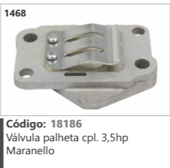 1468 Código 18186 Válvula palheta completo 3,5hp Maranello
