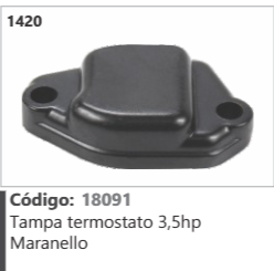1420 Código 18091 Tampa termostato 3,5hp Maranello