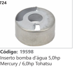 724 Código 19598 Inserto bomba d'água 5,0hp Mercury / 6,0hp Tohatsu