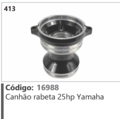 413 Código 16988 Canhão rabeta 25hp Yamaha