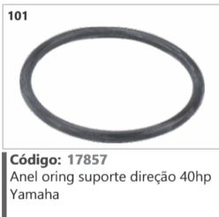 101 Código 17857 Anel oring suporte direção 40hp Yamaha