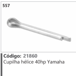 557 Código 21860 Cupilha hélice 40hp Yamaha