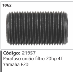 1062 Código 21957 Parafuso união filtro 20hp 4T Yamaha F20