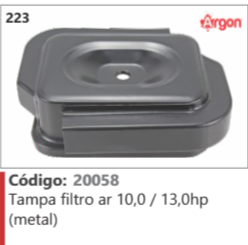 223 Código 20058 Tampa filtro ar 10,0 / 13,0hp (metal) ARGON
