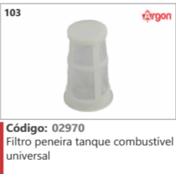 103 Código 02970 Filtro peneira tanque combustível universal ARGON