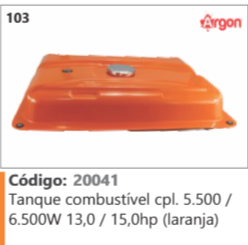 103 Código 20041 Tanque combustível completo 5.500 / 6.500W 13,0 / 15,0hp (laranja) ARGON