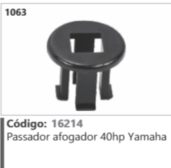 1063 Código 16214 Passador afogador 40hp Yamaha