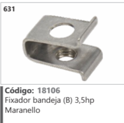 631 Código 18106 Fixador bandeja (B) 3,5hp Maranello