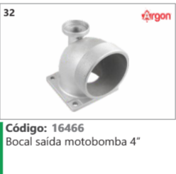 32 Código 16466 Bocal saída motobomba 4º ARGON