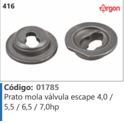 416 Código 01785 Prato mola válvula escape 4,0 / 55/65/7.0hp ARGON
