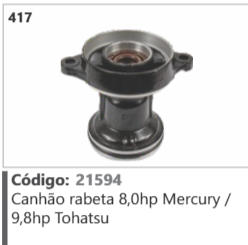 417 Código 21594 Canhão rabeta 8,0hp Mercury / 9,8hp Tohatsu