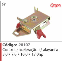 57 Código 20107 Controle aceleração c/ alavanca 5,0 /7,0/10,0 /13,0hp ARGON