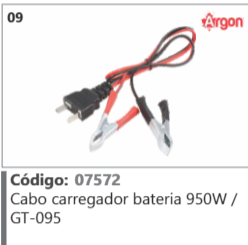 9 Código 07572 Cédigo: 07572 Cabo carregador bateria 950W / GT-095 ARGON