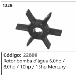 1329 Código 22806 Rotor bomba d'água 6,0hp / 8,0hp / 10hp / 15hp Mercury