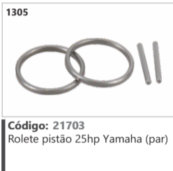 1305 Código 21703 Rolete pistão 25hp Yamaha (par)