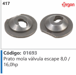 417 Código 01693 Prato mola válvula escape 8,0 / 16,0hp ARGON