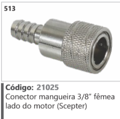 513 Código 21025 Conector mangueira 3/8" fêmea lado do motor (Scepter)