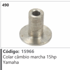 490 Código 15966 Colar câmbio marcha 15hp Yamaha