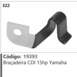 322 Código 19393 Braçadeira CDI 15hp Yamaha