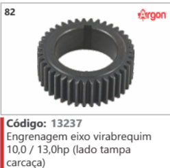 82 Código 13237 Engrenagem eixo virabrequim 10,0 / 13,0hp (lado tampa carcaça) ARGON