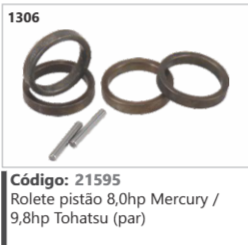 1306 Código 21595 Rolete pistão 8,0hp Mercury / 9,8hp Tohatsu (par)