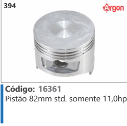 394 Código 16361 Pistão 82mm Standard somente 11,0hp ARGON