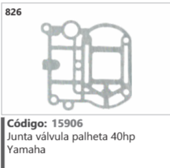 826 Código 15906 Junta válvula palheta 40hp Yamaha
