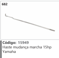 682 Código 15949 Haste mudança marcha 15hp Yamaha